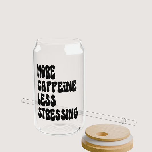 More Caffeine, Less Stressing Glass Tumbler w Bamboo Lid & Straw - Designs by Smiley