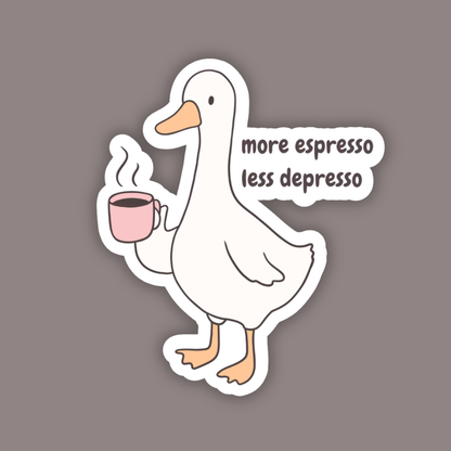 Cute pastel cartoon goose coffee sticker, waterproof vinyl, showing a goose sipping espresso from a pink mug with the humorous phrase “more espresso less depresso,” perfect for laptops, water bottles, and planners. Light brown background.
