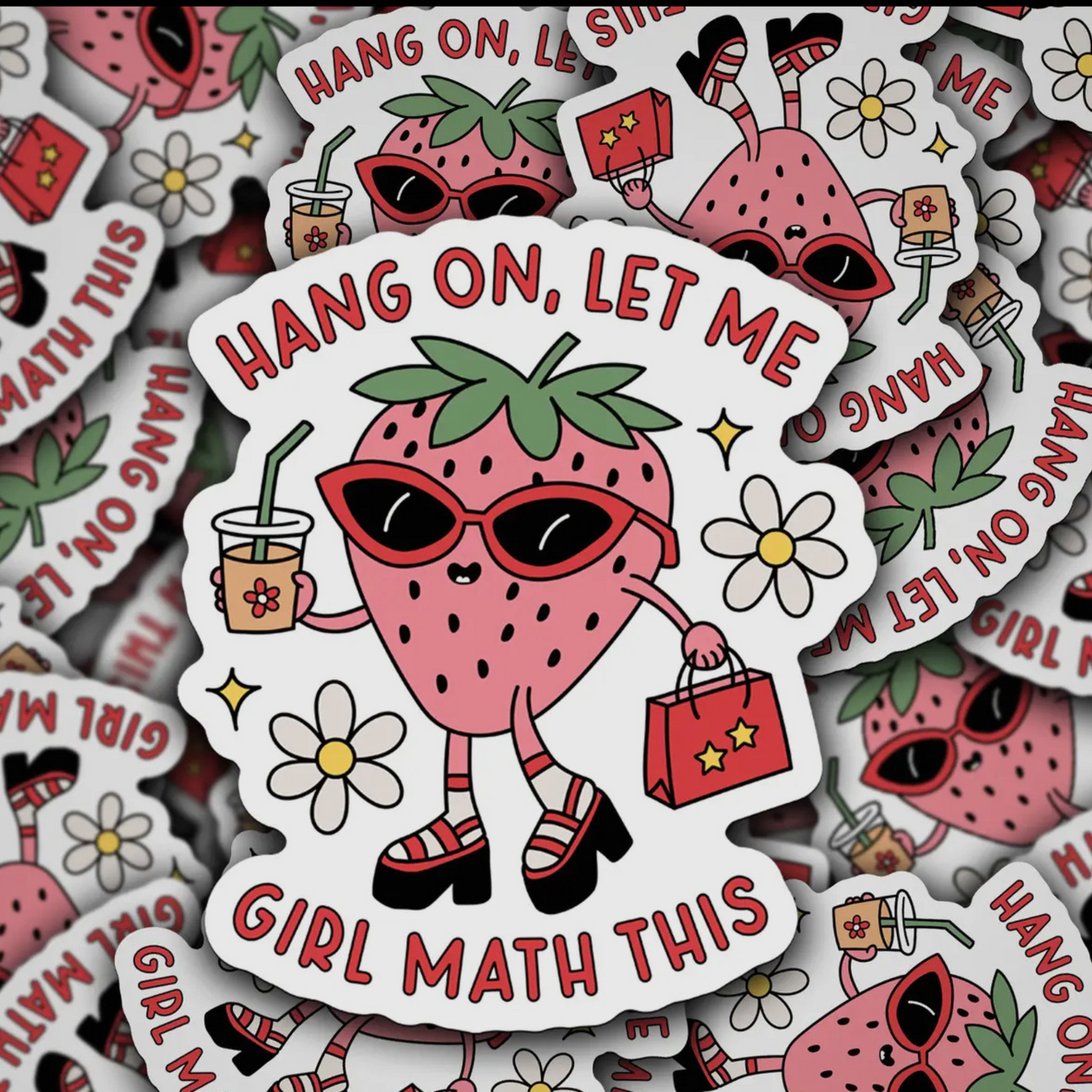 “Hang On, Let Me Girl Math This” Waterproof Vinyl Sticker – Strawberry Edition - Designs by Smiley